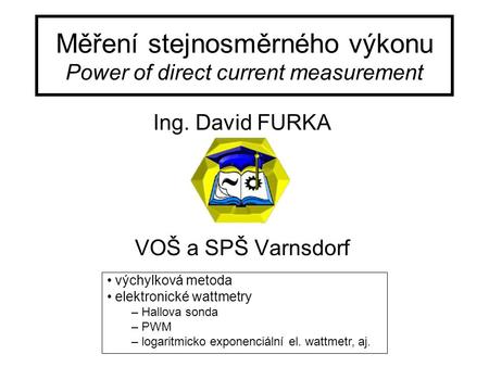 Měření stejnosměrného výkonu Power of direct current measurement