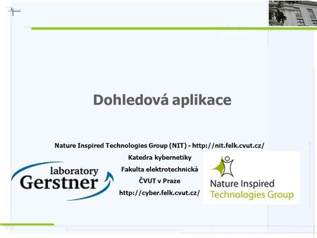 Dohledová aplikace Nature Inspired Technologies Group (NIT) -  Katedra kybernetiky Fakulta elektrotechnická ČVUT v Praze