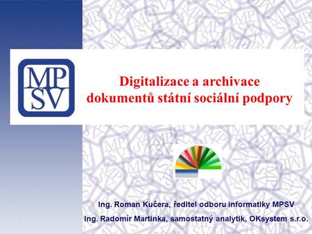 Digitalizace a archivace dokumentů státní sociální podpory
