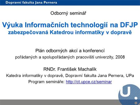 Výuka Informačních technologií na DFJP