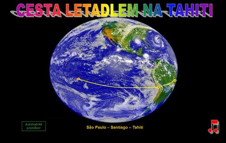 São Paulo – Santiago – Tahiti Automatické prohlížení.