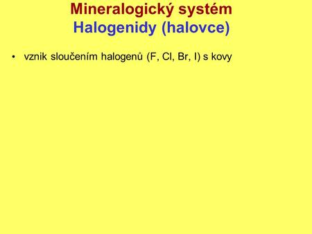 Mineralogický systém Halogenidy (halovce)