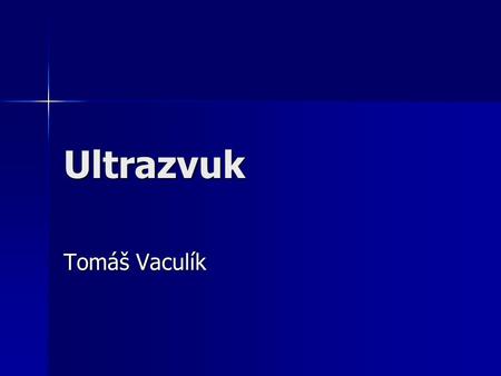 Ultrazvuk Tomáš Vaculík.