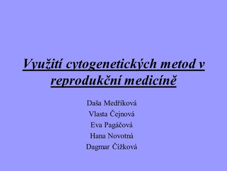 Využití cytogenetických metod v reprodukční medicíně