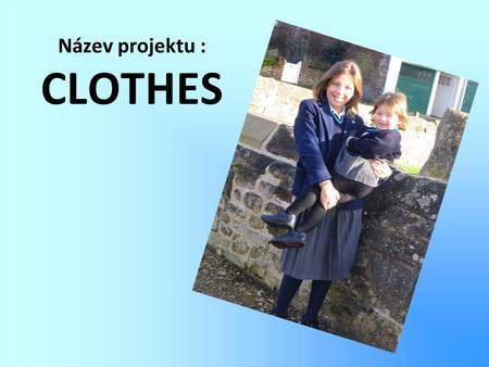 Název projektu : CLOTHES