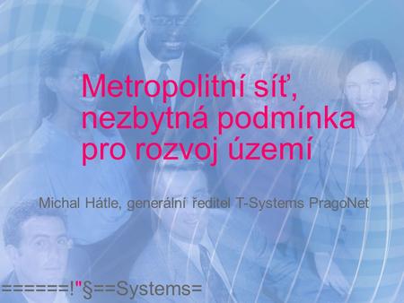 Metropolitní síť, nezbytná podmínka pro rozvoj území