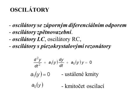 OSCILÁTORY - oscilátory se záporným diferenciálním odporem