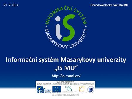 Informační systém Masarykovy univerzity „IS MU“