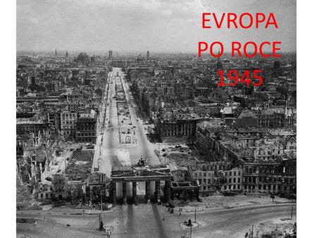 EVROPA PO ROCE 1945.