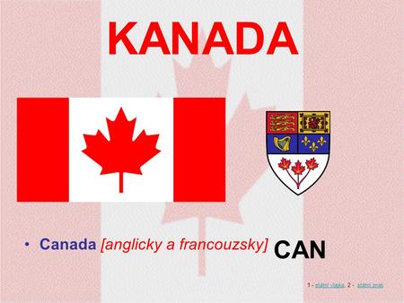 KANADA CAN Canada [anglicky a francouzsky]