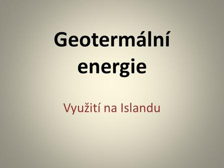 Geotermální energie Využití na Islandu.