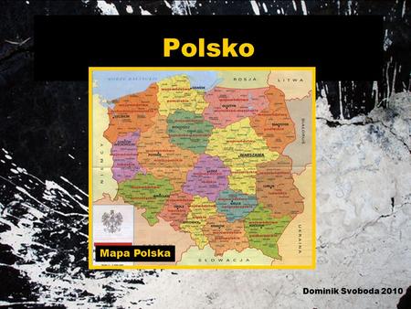Polsko Mapa Polska Dominik Svoboda 2010.