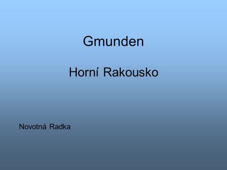 Gmunden Horní Rakousko