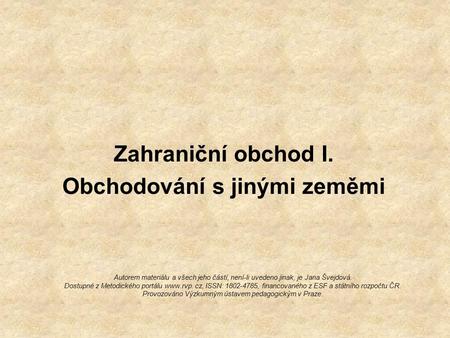 Zahraniční obchod I. Obchodování s jinými zeměmi