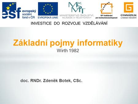 doc. RNDr. Zdeněk Botek, CSc.