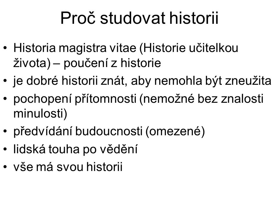 Proč studovat historii?