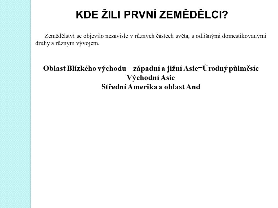 Kde se objevili prvni zemědělci?