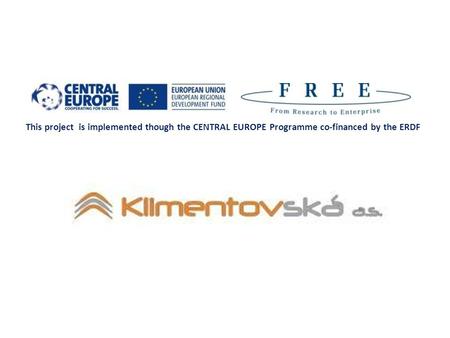 This project is implemented though the CENTRAL EUROPE Programme co-financed by the ERDF.