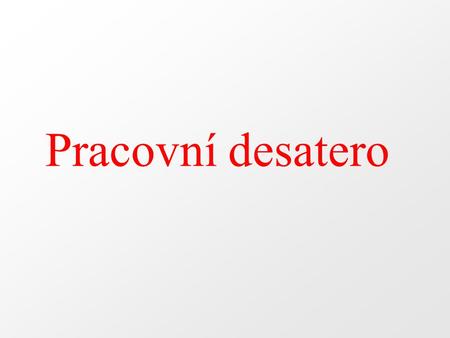 Pracovní desatero.