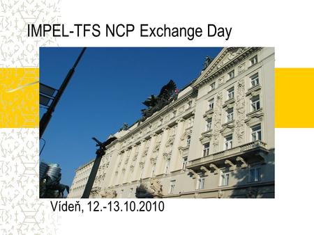 IMPEL-TFS NCP Exchange Day Vídeň, 12.-13.10.2010.