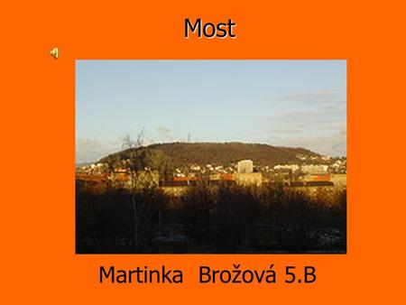 Most Martinka Brožová 5.B.