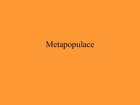 Metapopulace.