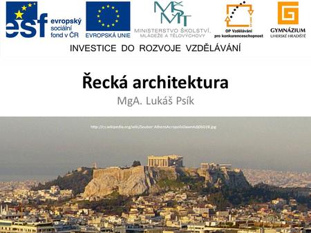 Řecká architektura MgA. Lukáš Psík