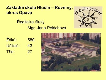 Základní škola Hlučín – Rovniny, okres Opava