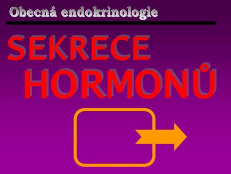 aneb způsob, jakým je hormon z buňky uvolňován do krevního řečiště … V závislosti na chemické struktuře hormonů existují dva základní způsoby jejich sekrece.