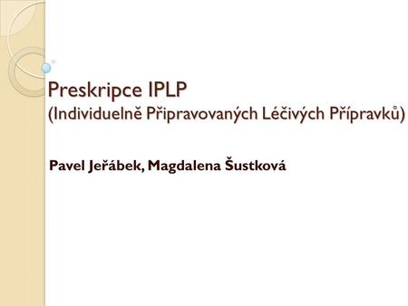 Preskripce IPLP (Individuelně Připravovaných Léčivých Přípravků)