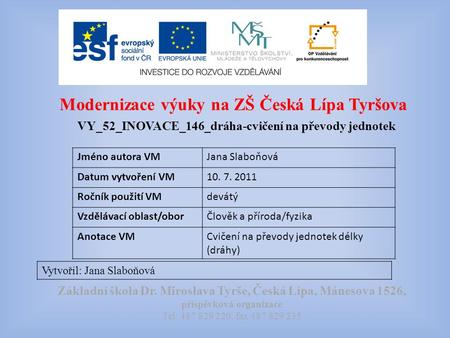 Modernizace výuky na ZŠ Česká Lípa Tyršova