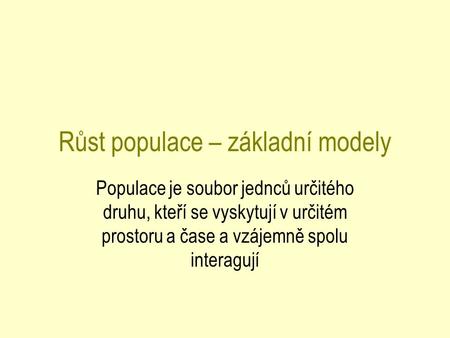 Růst populace – základní modely