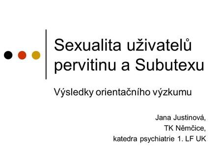 Sexualita uživatelů pervitinu a Subutexu
