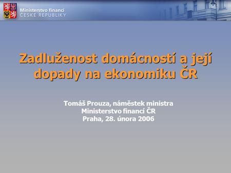 Zadluženost domácností a její dopady na ekonomiku ČR