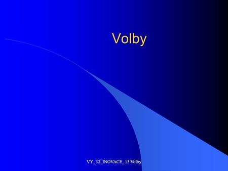 Volby VY_32_INOVACE_ 15 Volby.