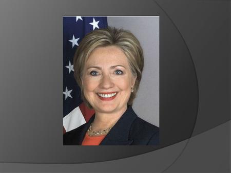 Hillary Clinton současná 67. ministryně zahraničních věcí Spojených států amerických.
