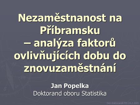 Jan Popelka Doktorand oboru Statistika