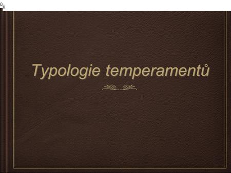 Typologie temperamentů