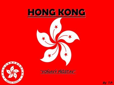 HONG KONG “VOŇAVÝ PŘÍSTAV” By T.P..