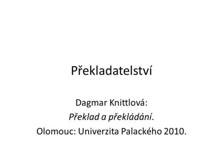 Olomouc: Univerzita Palackého 2010.