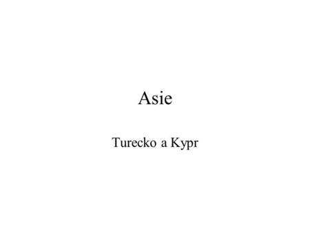 Asie Turecko a Kypr.