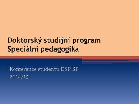 Doktorský studijní program Speciální pedagogika