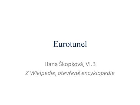 Hana Škopková, VI.B Z Wikipedie, otevřené encyklopedie