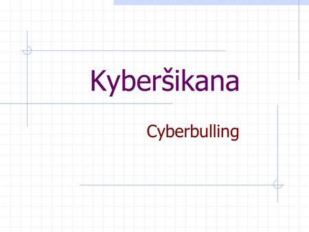 Kyberšikana Cyberbulling.