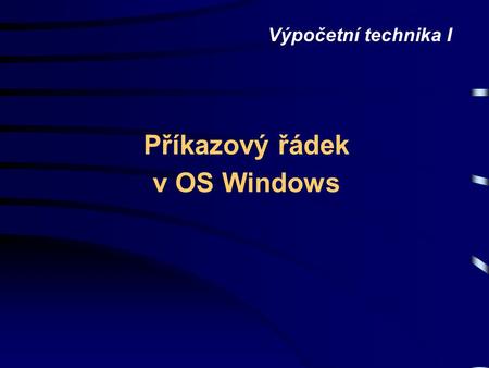 Příkazový řádek v OS Windows
