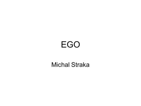 EGO Michal Straka.