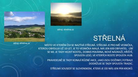 STŘELNÁ zdroj: strelna.cz zdroj: strelna.cz