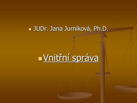 JUDr. Jana Jurníková, Ph.D.