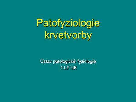 Patofyziologie krvetvorby