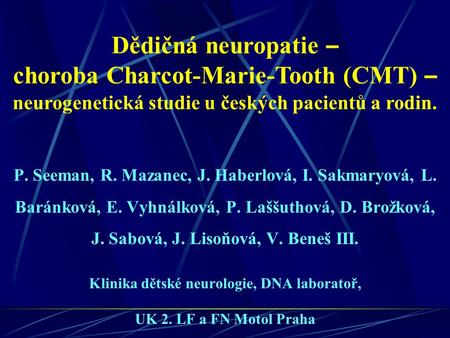Klinika dětské neurologie, DNA laboratoř, UK 2. LF a FN Motol Praha